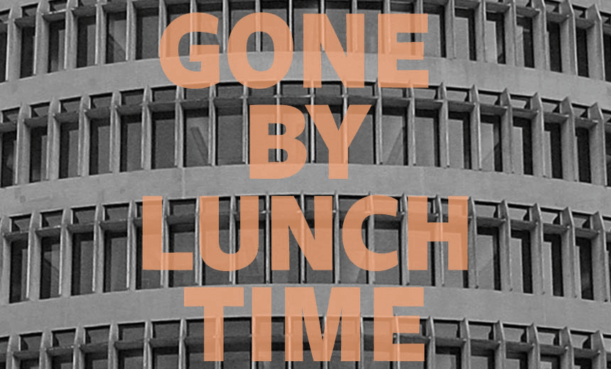 gone by lunchtime 
