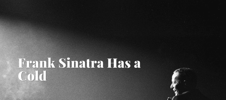 Talese's 1966 feature 'Frank Sinatra Has a Cold' is considered the greatest profile ever published (Screengrab: Esquire)