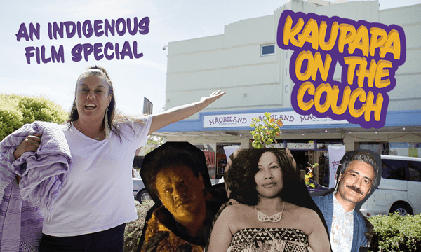 Kaupapa on the Couch: let’s go to the movies!