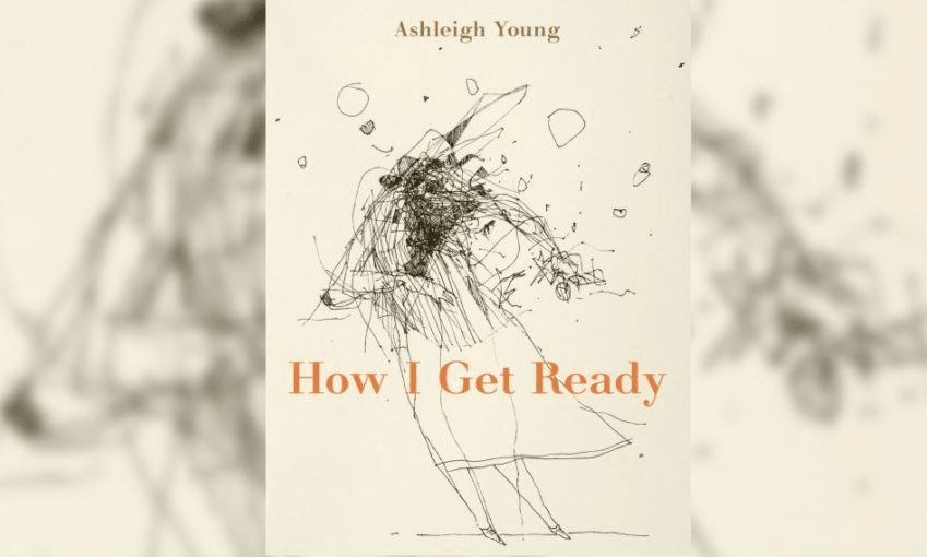How I get Ready, Ashleigh Young, VUP 
