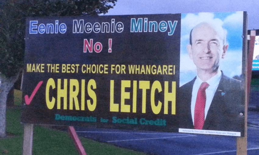 A billboard for Social Credit leader Chris Leitch’s campaign for the Whangarei seat in the 2017 election (via Facebook) 
