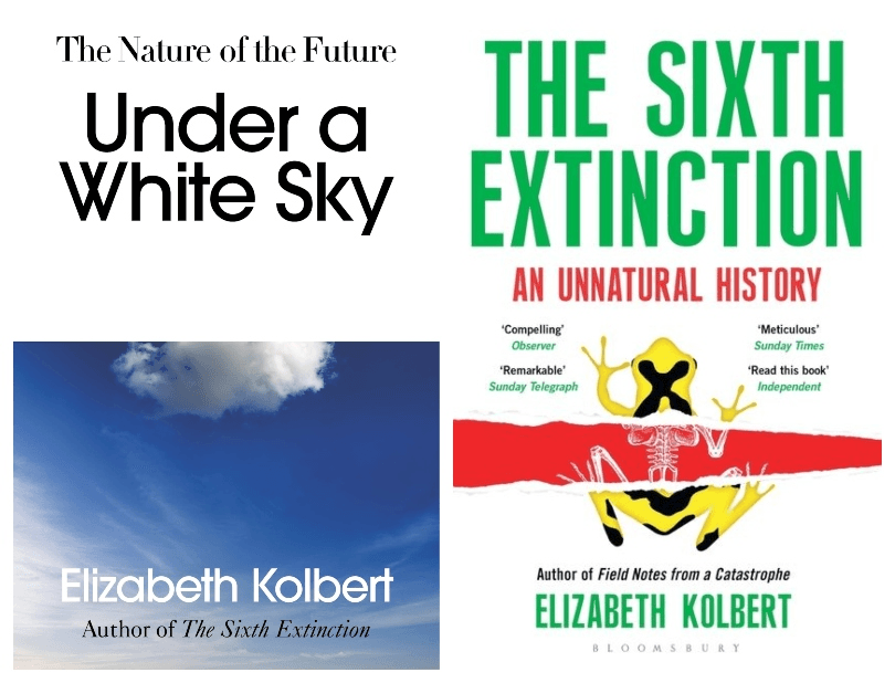 Two book covers: Under a White Sky, and The Sixth Extinction