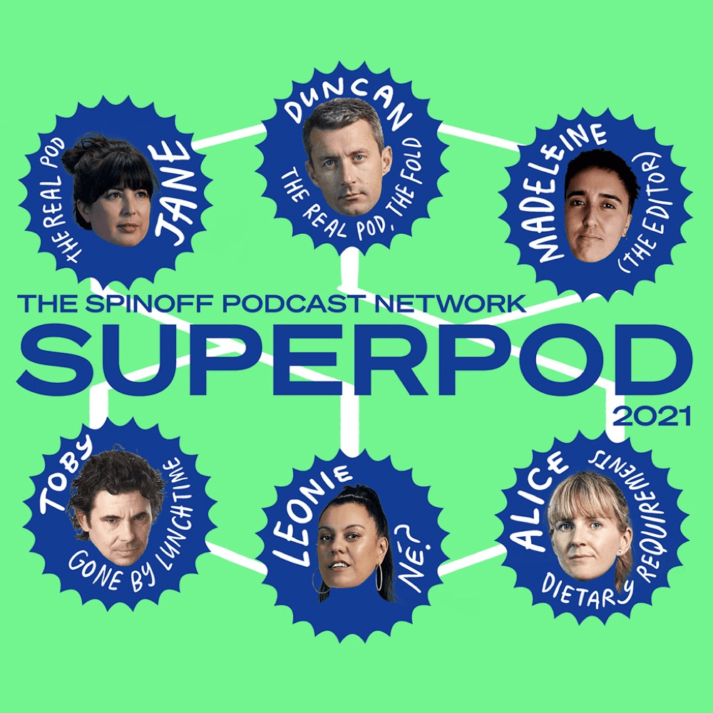 The Spinoff presents SUPERPOD 2021