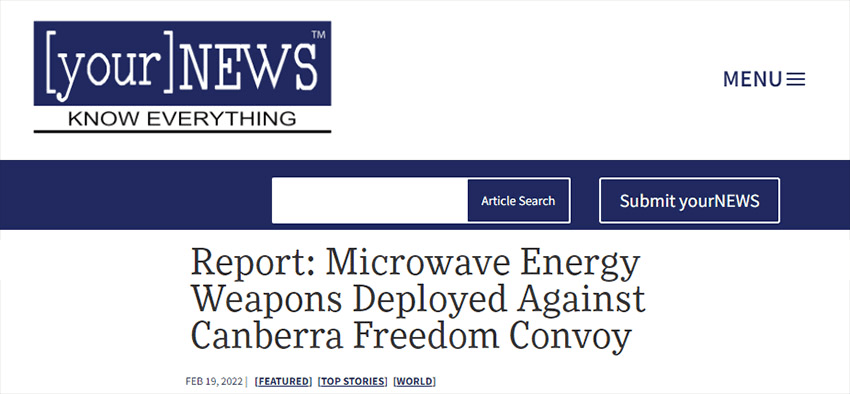 Headling from "Your News" website: "Report: Microwave Energy Weapons Deployed Against Canberra Freedom Convoy"