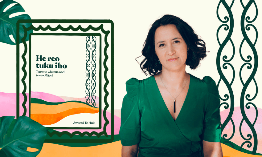 Awanui Te Huia, author of  He Reo Tuku Iho: Tangata Whenua and Te Reo Māori (Design: Archi Banal) 
