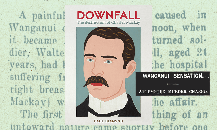 Downfall is a work of historic true crime: the story of a murder and the Mayor of Whanganui. Image: Archi Banal