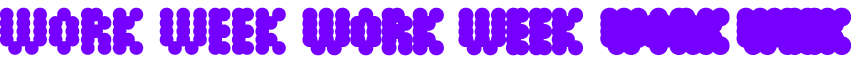 purple banner readling 'work week work week work week"