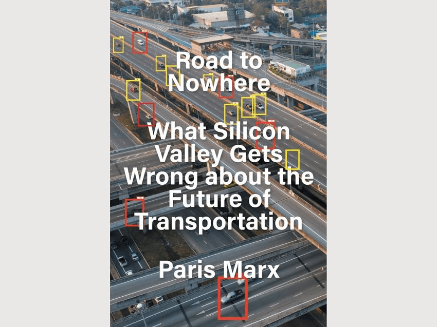 image of oa book cover with lots of cars in coloured squares that reads "the road to nowhere - what silicon valley gets wrong about the future of transportation" in a neutral sans serif font