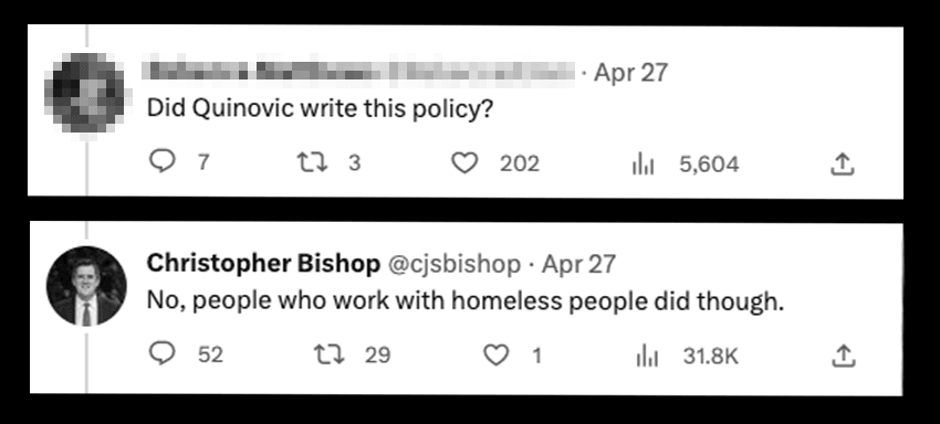 An anonymous tweet asking "did quinovic write this policy?" and Chris Bishop's tweet responding with "No but people who work with homeless people did"