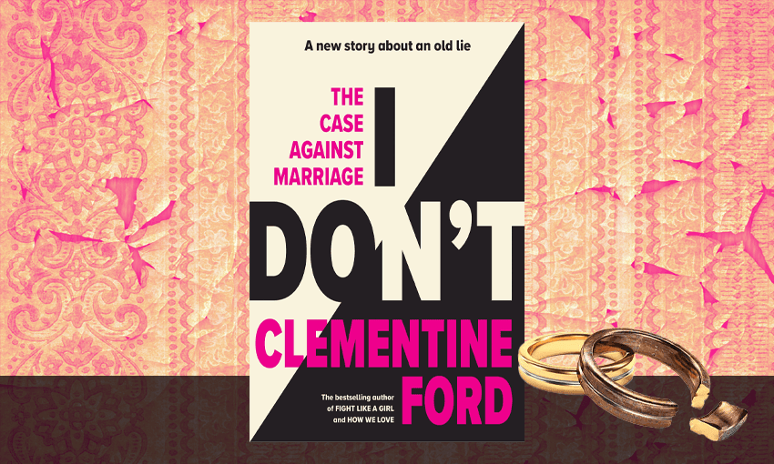 I Don’t, the latest book from Clementine Ford (Image: Tina Tiller) 

