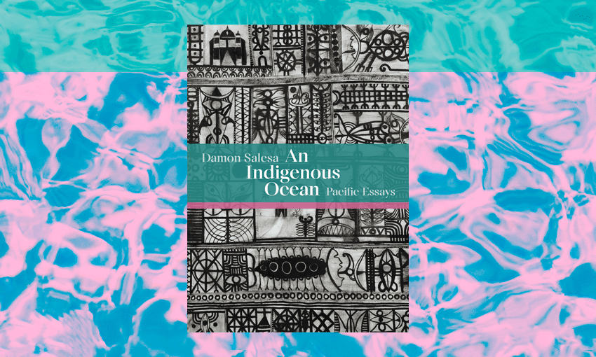 Damon Salesa’s epic new book, An Indigenous Ocean. 
