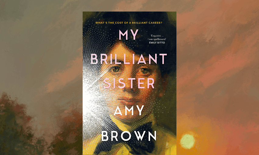 My Brilliant Sister by Amy Brown 

