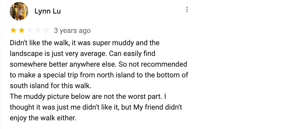 two star review saying, "didn't like the walk, it was super muddy and the landscape is just very average. Can easily find somewhere better anywhere else"