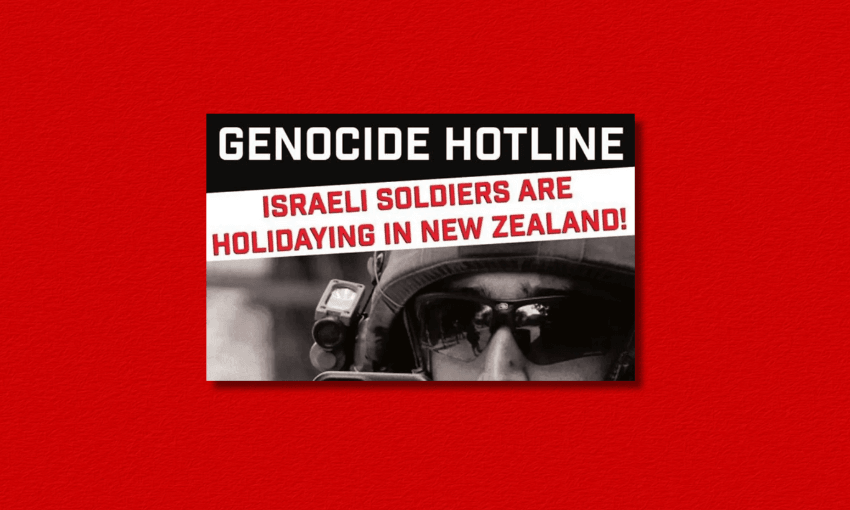 The campaign calling for members of the public to ‘report’ suspected Israeli soldiers holidaying in New Zealand 
