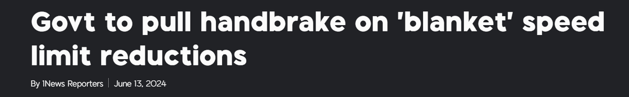 Headline on a dark background reads, "Govt to pull handbrake on 'blanket' speed limit reductions," with "By News Reporters" and the date "June 13, 2024" underneath.