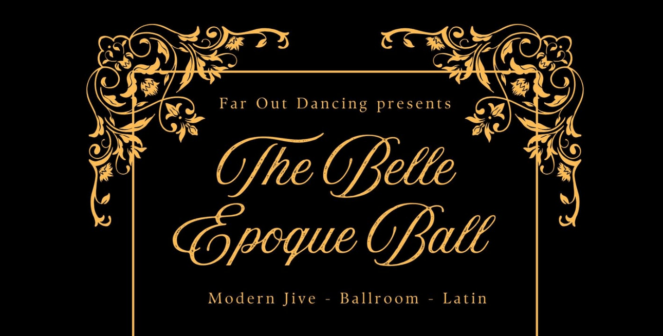 black background with fancy text saying the Belle Epoque Ball
