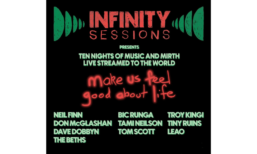 A poster for Neil Finn's infinity sessions that reads "make us feel good about life"