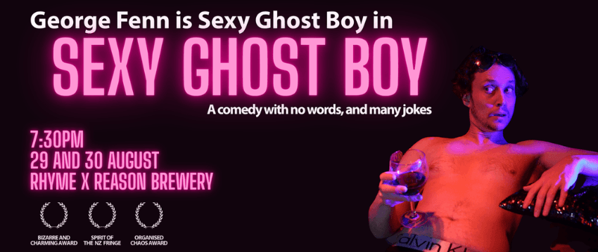 A promotional poster for a show called George Fenn is Sexy Ghost Boy.