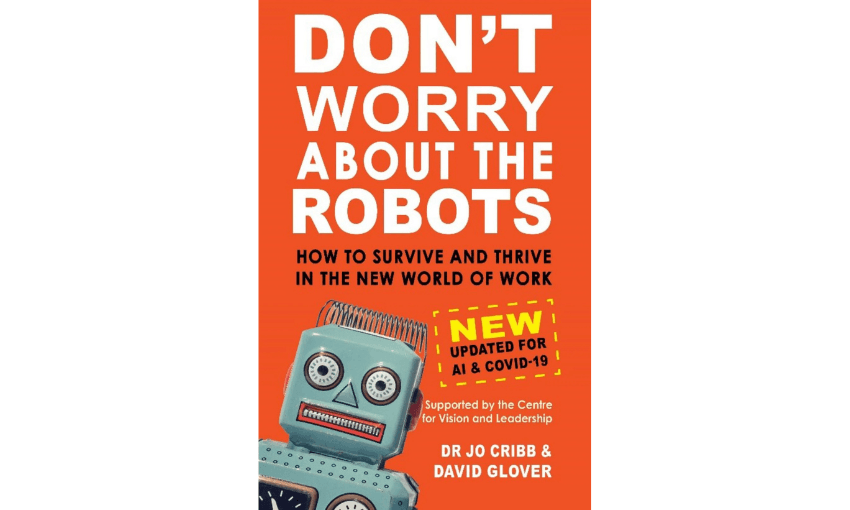The cover of Don't Worry About the Robots. it is orange with large white block lettering and a robot.