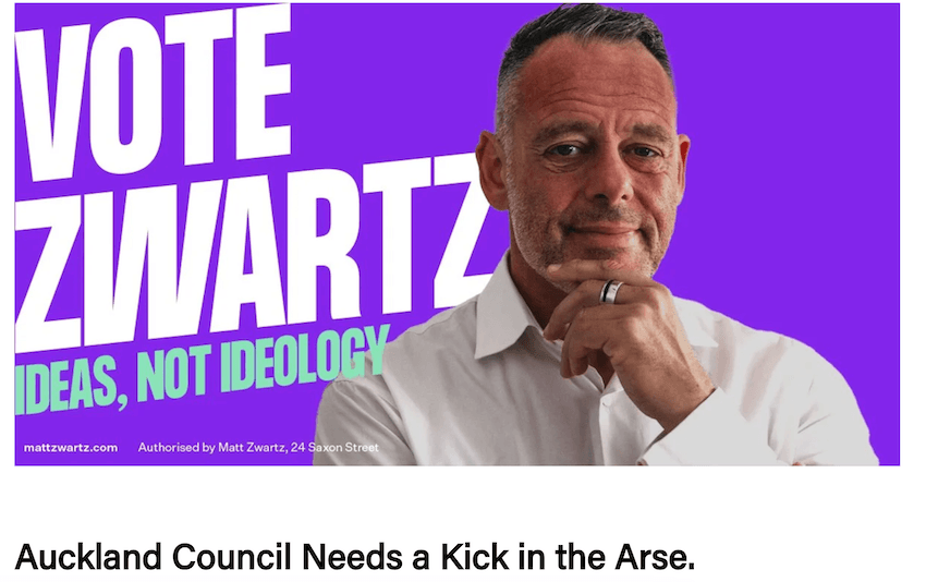 a purple background of another white man saying 'vote zwartz' and the phrase 'Auckland Council Needs a Kick in the Arse'