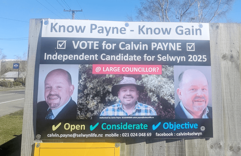 Election campaign sign for Calvin Payne, Independent candidate for Selwyn 2025. Features three photos of Calvin Payne, check marks, and slogans: “Know Payne - Know Gain,” “Open,” “Considerate,” and “Objective.” Contact details included.