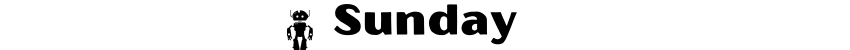 A strip with the word 'Sunday' with a robot icon beside it, next to the 's'.