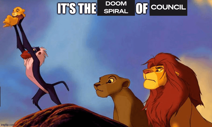 A scene from The Lion King shows a baboon lifting a lion cub above a rock, with an adult lion and lioness looking on. Text above reads, "IT'S THE DOOM SPIRAL OF COUNCIL.