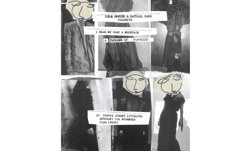 A poster image for a Christchurch Spring Fashion Week event called Lela Jacobs and Natural Hand present; I Made My Coat a Mountain.
