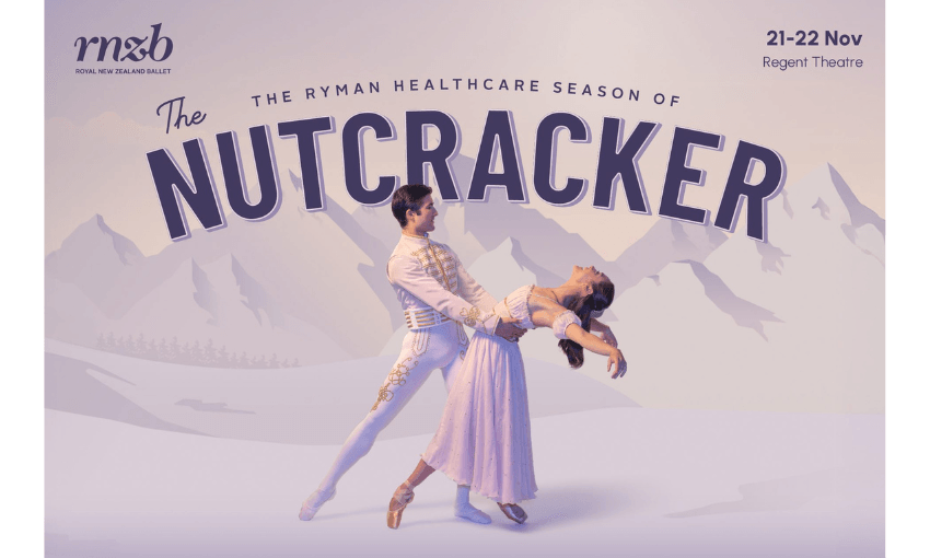 A promotional image for the Royal New Zealand Ballet's production of The Nutcracker, showing two ballet dancers posing in costumes.