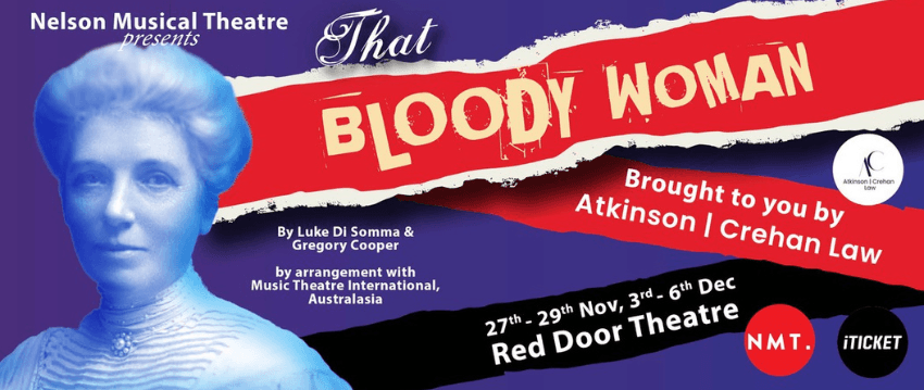A promotional banner for the musical That Bloody Woman which shows an image of Kate Sheppard.