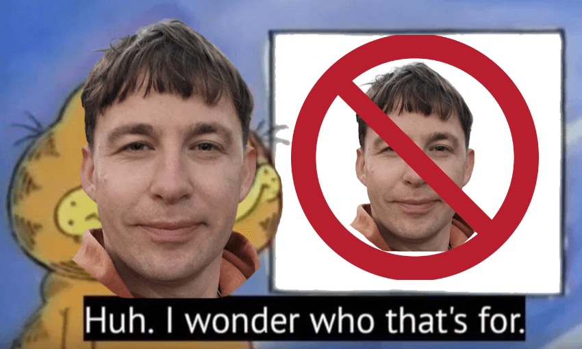 A meme with Garfield looking at two faces of the same man. One face is normal, and the other is crossed out with a red prohibition sign. The caption reads, "Huh. I wonder who that's for.