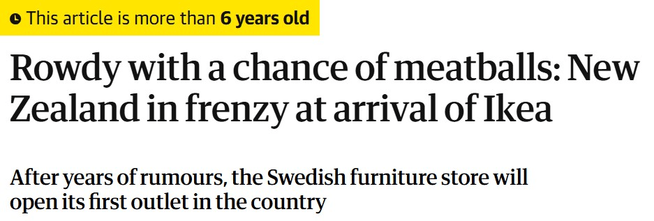 A news headline reads: “Rowdy with a chance of meatballs: New Zealand in frenzy at arrival of Ikea,” with a note above stating the article is more than 6 years old. Subheading mentions Ikea's first outlet in the country.