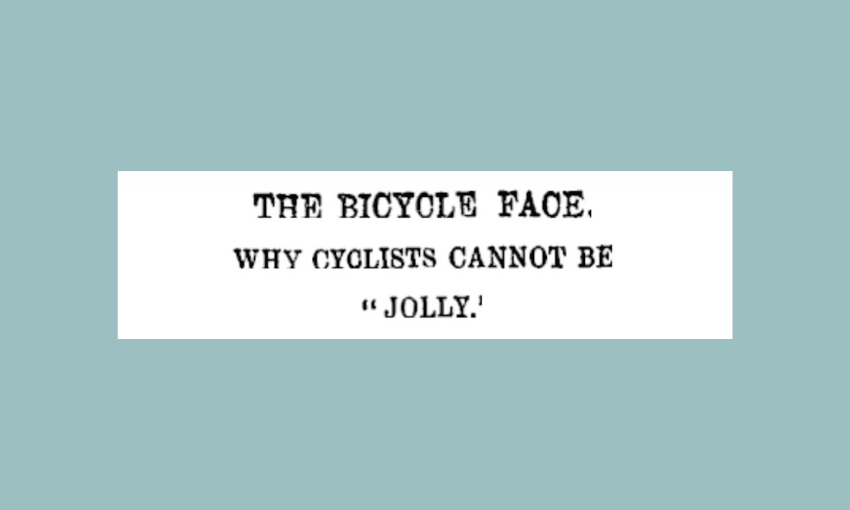 A headline from The Nelson Evening Mail, 24 April 1897 that reads The Bicycle Face Why Cyclists Cannot Be Jolly