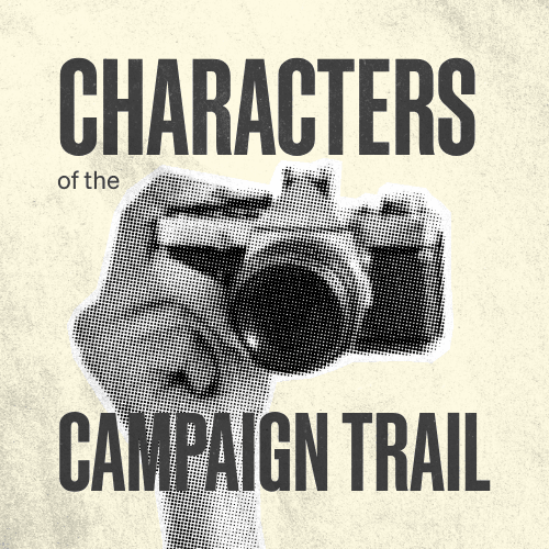 Characters of the Campaign Trail