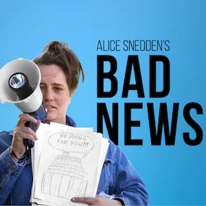 Alice Snedden's Bad News