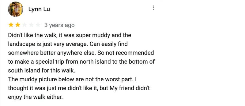 two star review saying, "didn't like the walk, it was super muddy and the landscape is just very average. Can easily find somewhere better anywhere else"