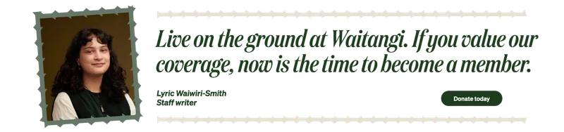 A person with long, curly hair (Lyric Waiwiri-Smith) is pictured in a photo on the left. The text reads, "Live on the ground at Waitangi. If you value our coverage, now is the time to become a member." There is a "Donate today" button on the right.
