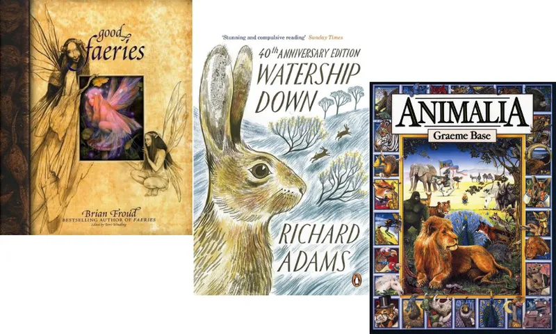 Three book covers: Good Faeries, Bad Faeries by Brian Froud; Watership Down by Richard Adams; and Animalia by Graeme Base