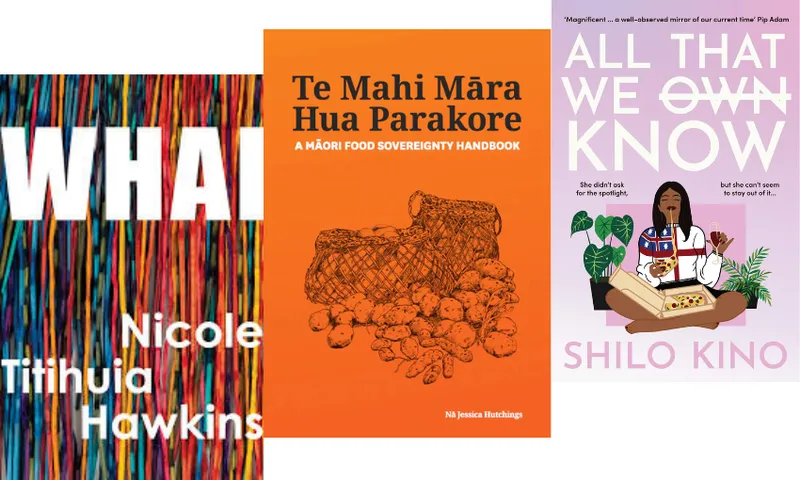 Three books in a row: Whai by Nicole TItihuia Hawkins; Te Mahi Māra Hua Parakore – a Māori Food Sovereignty Handbook by Jessica Hutchings; and All that we know by Shilo Kino.