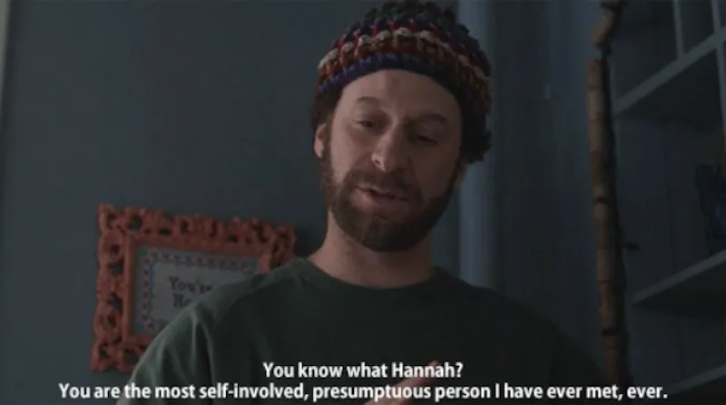 A man in a beanie with the caption "you know what, hannah? you are the most self-involved, presumptuous person I have ever met, ever."