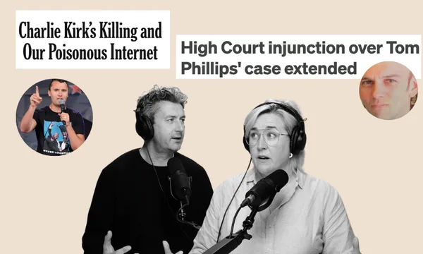 A collage with headlines: "Charlie Kirk’s Killing and Our Poisonous Internet" and "High Court injunction over Tom Phillips' case extended." Two people with microphones and headphones are podcasting; two men’s faces appear in circles.