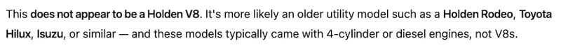 Screenshot of text explaining that a vehicle is unlikely to be a Holden V8, and is more likely an older utility model like a Holden Rodeo, Toyota Hilux, Isuzu, or similar, which usually have 4-cylinder or diesel engines.