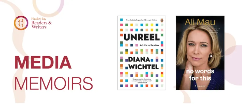 A promotional banner for a Hawek's Bay Readers & Writers Festival event featuring Ali Mau and Diana Wichtel in an event called 'Media Memoirs'. The banner has the covers of those books with the festival's logo beside them.