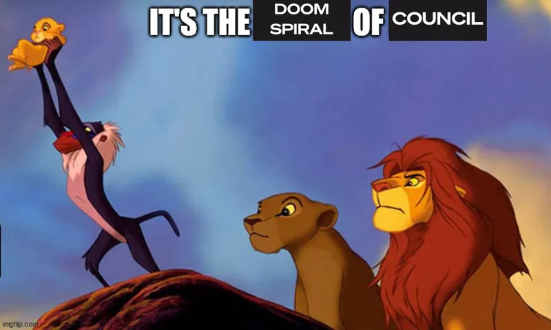 A scene from The Lion King shows a baboon lifting a lion cub above a rock, with an adult lion and lioness looking on. Text above reads, "IT'S THE DOOM SPIRAL OF COUNCIL.
