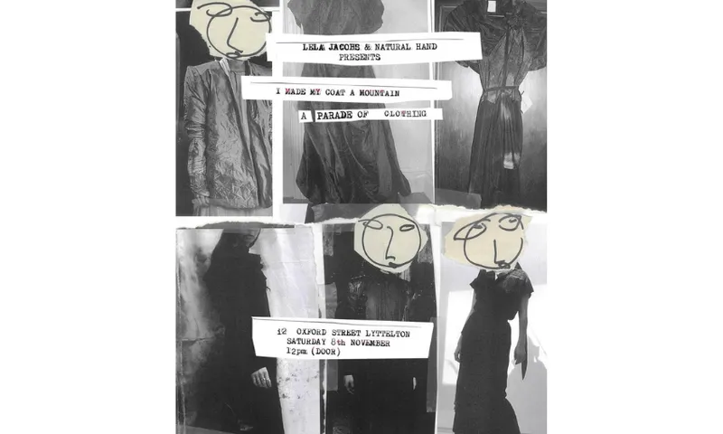 A poster image for a Christchurch Spring Fashion Week event called Lela Jacobs and Natural Hand present; I Made My Coat a Mountain.