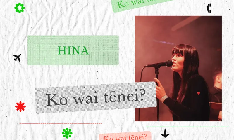 A woman with long dark hair sings into a microphone on stage. Text on the image reads "HINA" and "Ko wai tēnei?", with colorful flowers and decorative graphics on a textured background.