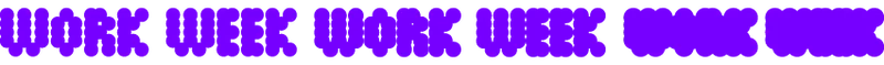 purple banner readling 'work week work week work week"