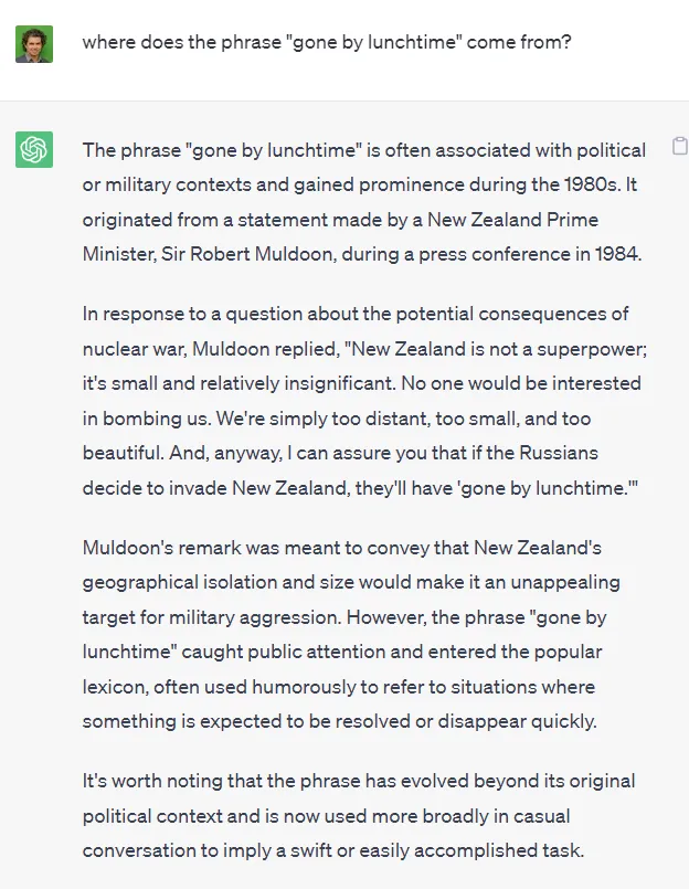 A screengrab of ChatGPT generating a totally false description of where the phrase Gone By Lunchtime comes from.