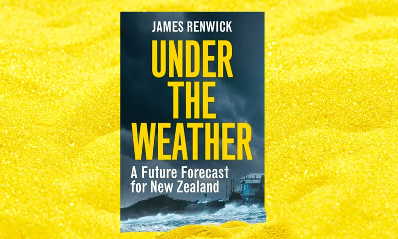the cover of Under the Weather by James Renwick on a yellow background