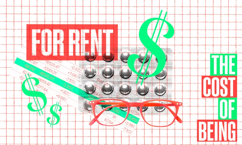 a blister pack of pills, reading glasses, a red for rent sign and green dollar signs with the words the cost of being